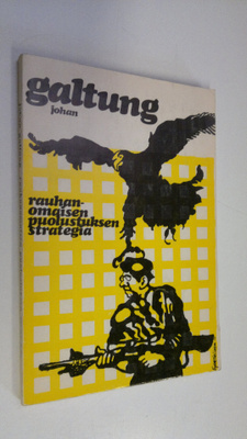 Johan Galtung : Rauhanomaisen puolustuksen strategia