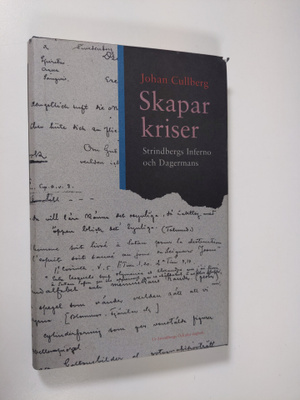 Johan Cullberg : Skaparkriser : Strindbergs inferno och D...