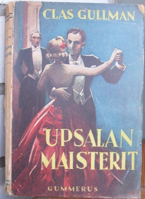 Clas Gullman: Upsalan maisterit, Gummerus 1943. 291 s.
