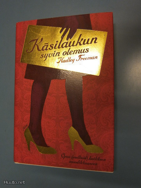Hadley Freeman: Käsilaukun syvin olemus (kovak)