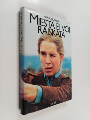 Märta Tikkanen : Miestä ei voi raiskata
