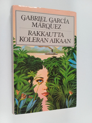 Gabriel Garcia Marquez : Rakkautta koleran aikaan