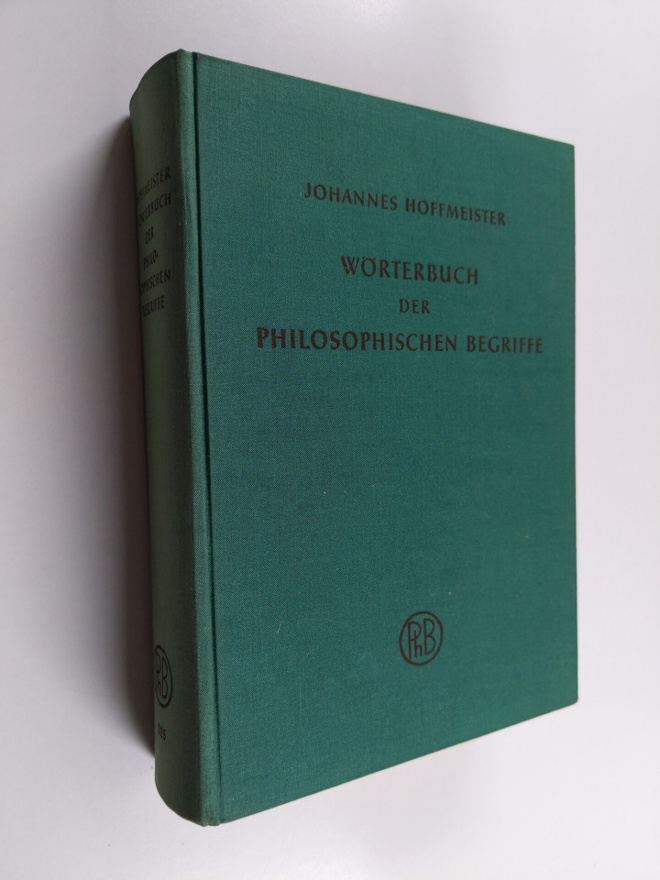 Johannes Hoffmeister : Wörterbuch der philosophischen Beg...
