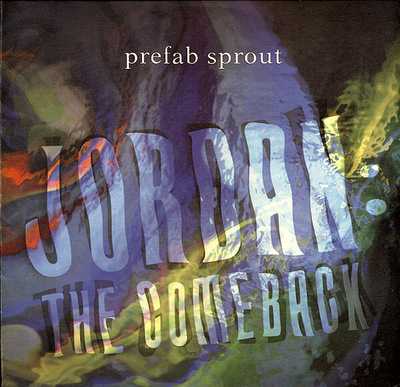 Prefab Sprout – Jordan: The Comeback LP