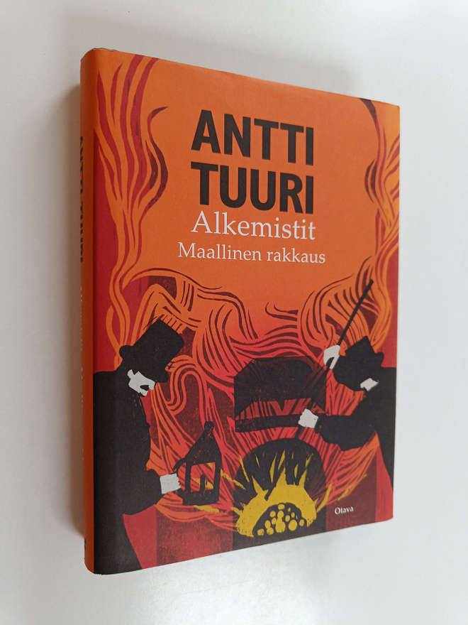 Antti Tuuri : Alkemistit : maallinen rakkaus : romaani