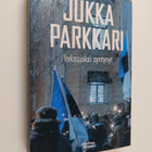 Jukka Parkkari : Vakoojaksi syntynyt : romaani vakoilusta... - pikkukuva 1