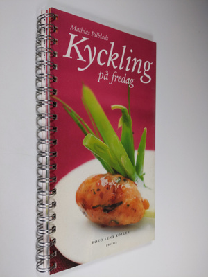 Mathias Pilblads : Kyckling på fredag