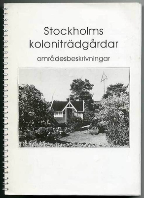 Stockholms koloniträdgårdar områdesbeskrivningar