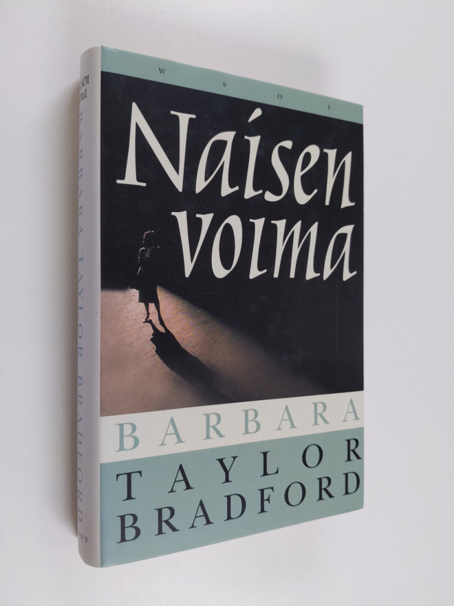 Barbara Taylor Bradford : Naisen voima