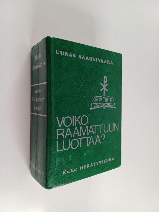Uuras Saarnivaara : Voiko Raamattuun luottaa : Raamatun j...