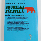 Erkki Lahti : Suurilla jäljillä - pikkukuva 2