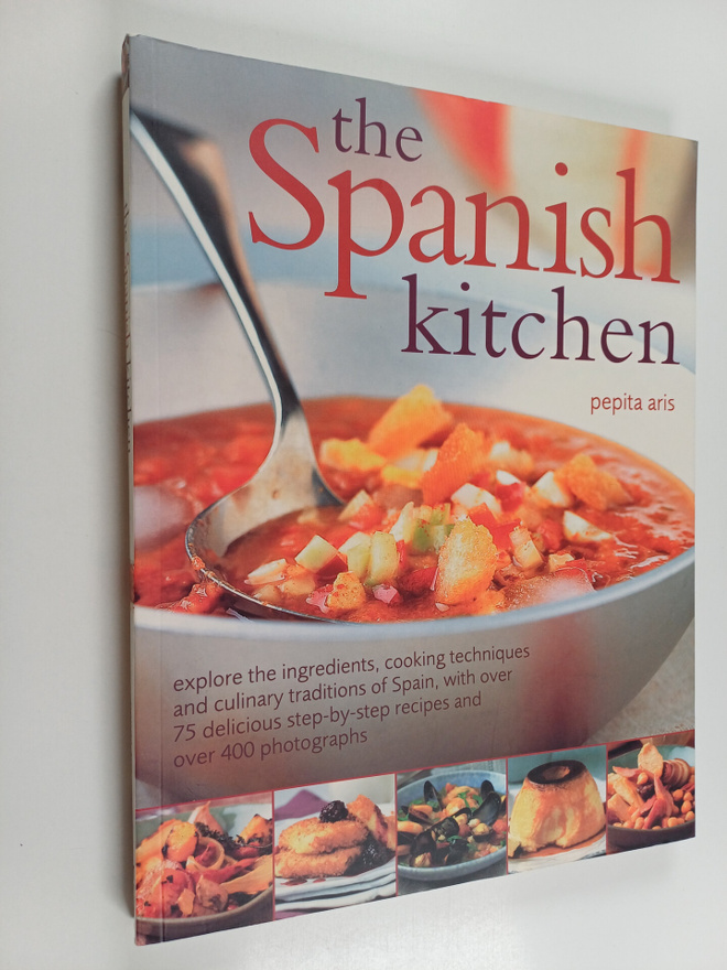 Pepita Aris : The Spanish Kitchen : Explore the Ingredien...