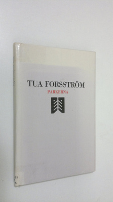 Tua Forsström : Parkerna