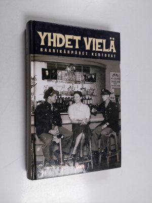 Jukka (toim.) Kangas : Yhdet vielä : baarikärpäset kertovat