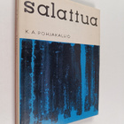 K. A. Pohjakallio : Salattua - pikkukuva 1