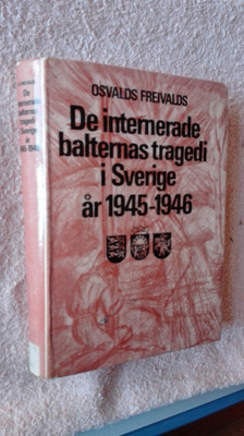 De internerade balternas tragedi i Sverige 1945-46