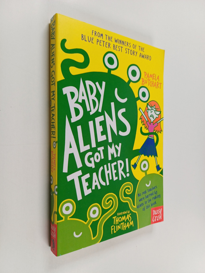 Pamela Butchart : Baby Aliens Got My Teacher!