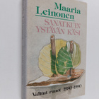 Maaria Leinonen : Sanat kuin ystävän käsi : valitut runot... - pikkukuva 1