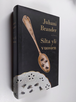 Juhani Brander : Silta yli vuosien