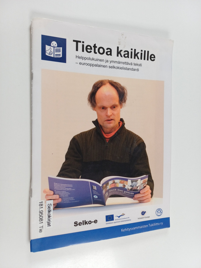 Tietoa kaikille helppolukuinen ja ymmärrettävä teksti : e...