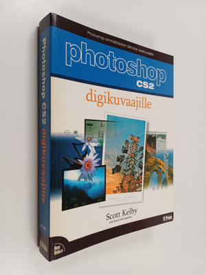 Scott Kelby : Photoshop CS2 digikuvaajille