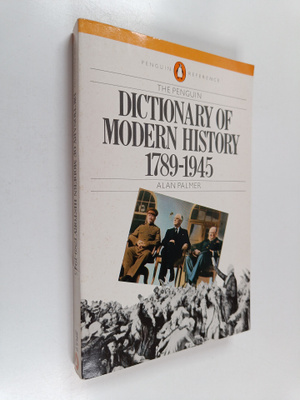 Alan Palmer : The Penguin dictionary of modern history 17...