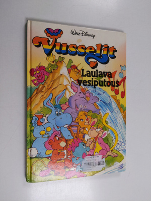 Walt Disney : Vusselit : laulava vesiputous