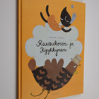 Kaisa Raittila : Ruusukorva ja Kyyhkynen - pikkukuva 1