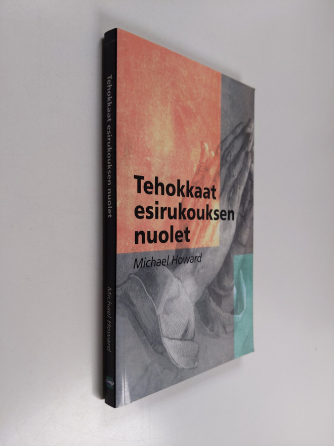 Michael Howard : Tehokkaat esirukouksen nuolet