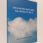 Greta-Lis Krokfors-Lindsjö : Ovanför molnen är himlen blå - pikkukuva 1