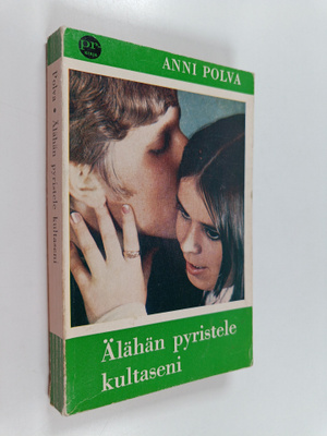 Anni Polva : Älähän pyristele, kultaseni