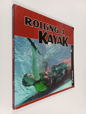 Ken Whiting ym. : Rolling a Kayak