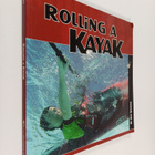 Ken Whiting ym. : Rolling a Kayak - pikkukuva 1