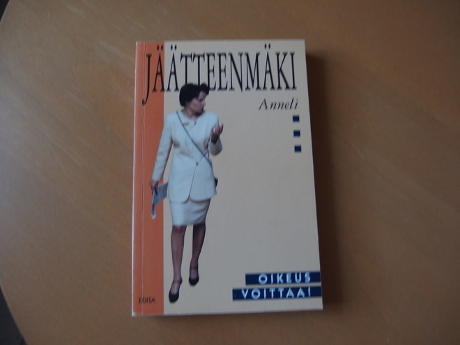 Anneli Jäätteenmäki : Oikeus voittaa!