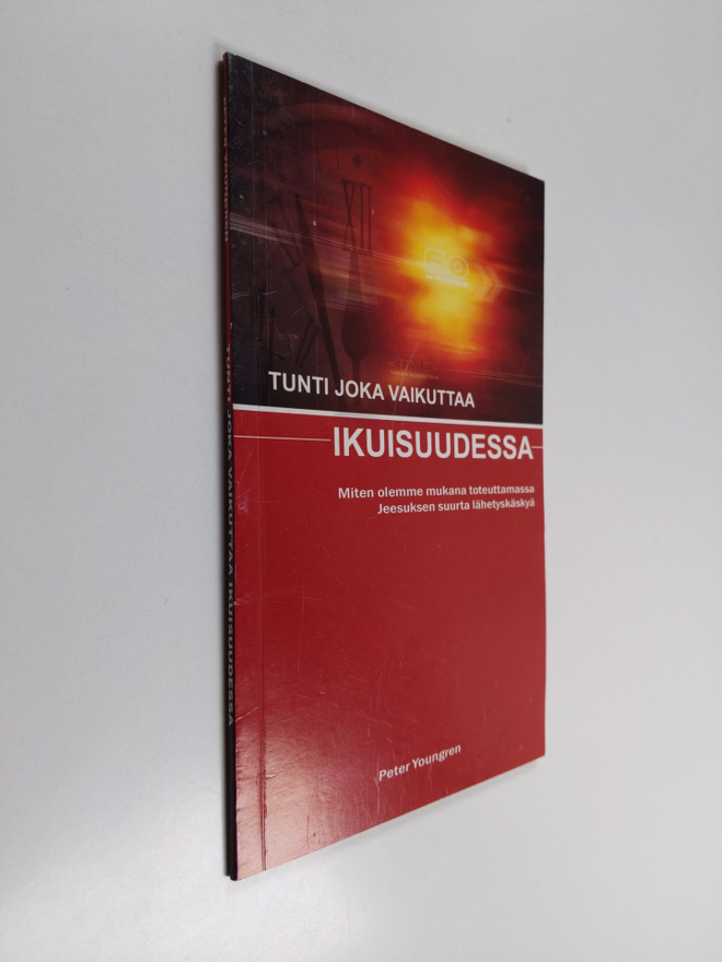Peter Youngren : Tunti joka vaikuttaa ikuisuudessa : mite...