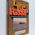 Eino Koivistoinen : Laiva lähti Rioon : Brasilian-matkan ... - pikkukuva 1
