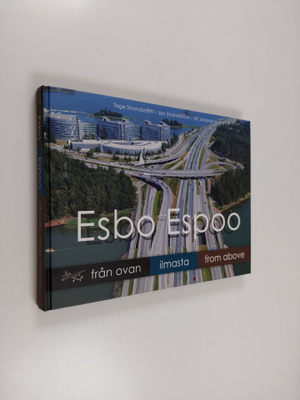 Tage Strandström : Esbo från ovan = Espoo ilmasta = Espoo...