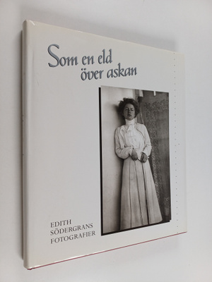 Jukka Kukkonen : Som en eld över askan : Edith Södergrans...