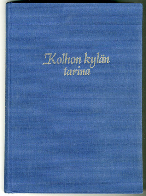 Maija-Stiina Roine: Kolhon kylän tarina (1.p., 1998)