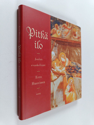 Eero Huovinen : Pitkä ilo : joulun evankeliumi