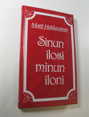 Matti Hakkarainen : Sinun ilosi minun iloni