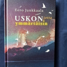Junkkaala, Eero: Uskon, jotta ymmärtäisin - pikkukuva 1