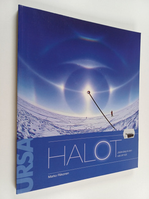 Marko Riikonen : Halot : jääkidepilvien valoilmiöt