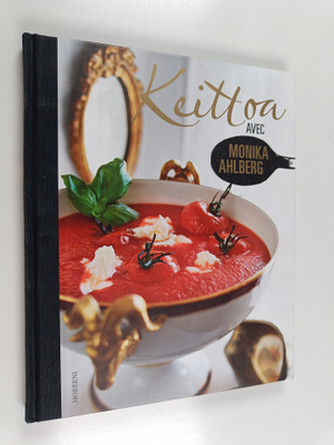 Monika Ahlberg : Keittoa avec
