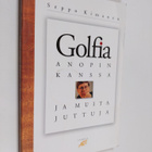 Seppo Kimanen : Golfia anopin kanssa... ja muita juttuja - pikkukuva 1