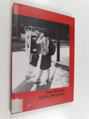 Matti Hoviseppä : Sana on sana : sanasta ja sanan olemuks...