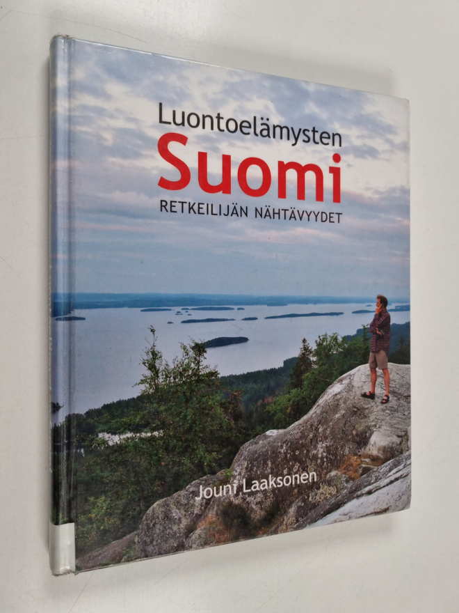 Jouni Laaksonen : Luontoelämysten Suomi : retkeilijän näh...
