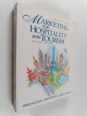 Philip Kotler ym. : Marketing for Hospitality and Tourism