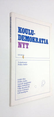 Pekka (toim.) Aukia : Kouludemokratia nyt