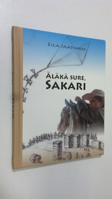 Eila Jaatinen : Äläkä sure, Sakari